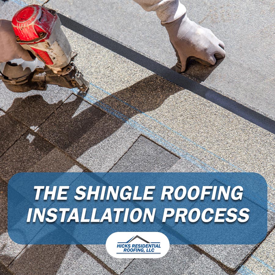 How the Shingle Roofing Installation Process Works